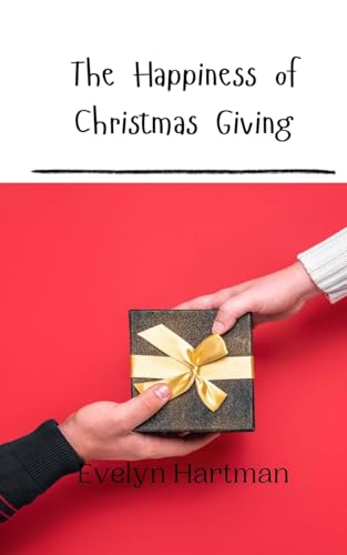 The Happiness of Christmas Giving von Creative Arts Management OÜ