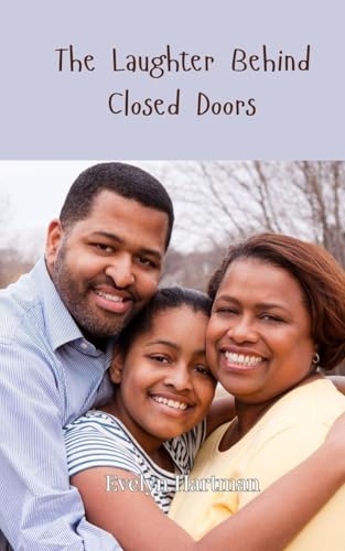 The Laughter Behind Closed Doors The Laughter Behind Closed Doors von Creative Arts Management OÜ