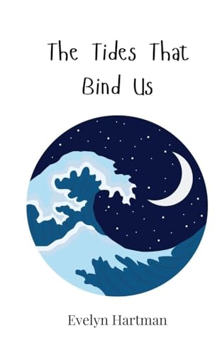 The Tides That Bind Us The Tides That Bind Us von Creative Arts Management OÜ