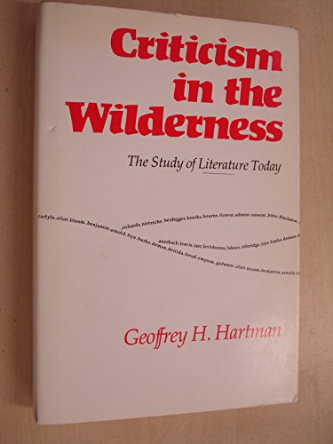 Criticism in the Wilderness: The Study of Literature Today