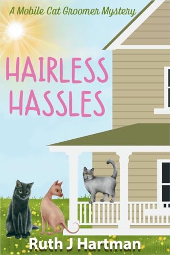 Hairless Hassles: A Mobile Cat Groomer Mystery von Level Best Books
