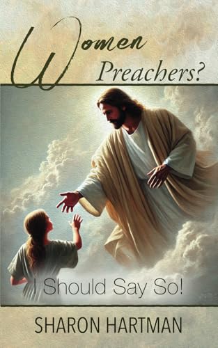 Women Preachers: I Should Say So! Women Preachers: I Should Say So! von True Potential