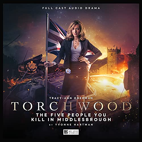 Torchwood #51 The Five People You Kill in Middlesbrough von Big Finish Productions Ltd