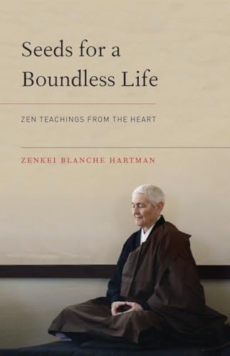 Seeds for a Boundless Life: Zen Teachings from the Heart von Shambhala Publications