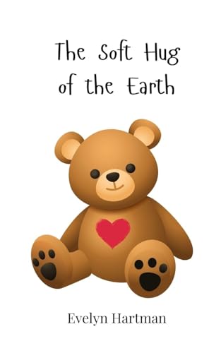 The Soft Hug of the Earth von Creative Arts Management OÜ