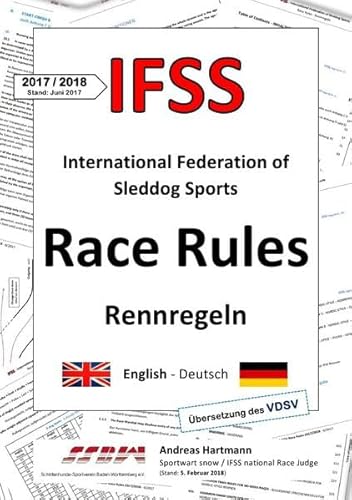 IFSS Race Rules - Rennregeln 2017/2018: Renn-Regeln der IFSS und des VDSV in Englisch und Deutsch - Nachschlagewerk 2017/2018