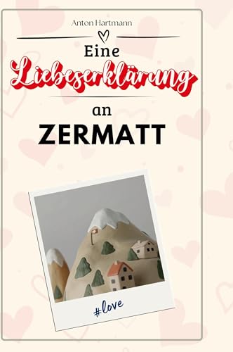 Eine Liebeserklärung an Zermatt von FlipFlop