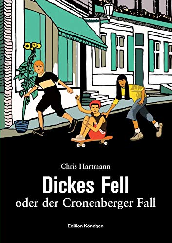 Dickes Fell: oder der Cronenberger Fall von Edition Kondgen