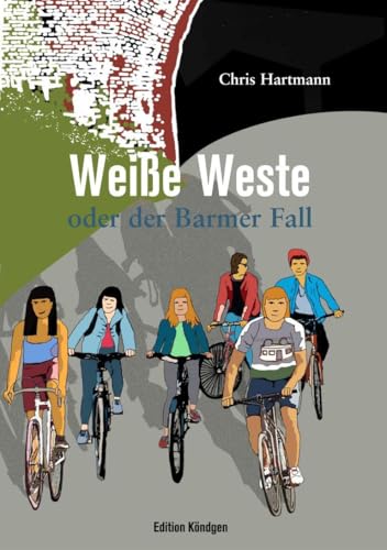 Weiße Weste: oder der Barmer Fall von Edition Köndgen