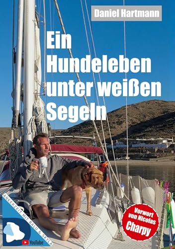 Ein Hundeleben unter weißen Segeln von Rediroma-Verlag