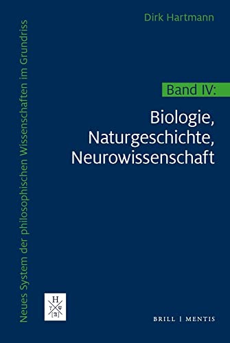 Neues System der philosophischen Wissenschaften im Grundriss: Band IV: Biologie, Naturgeschichte, Neurowissenschaft. 2 Halbbände von Mentis Verlag GmbH