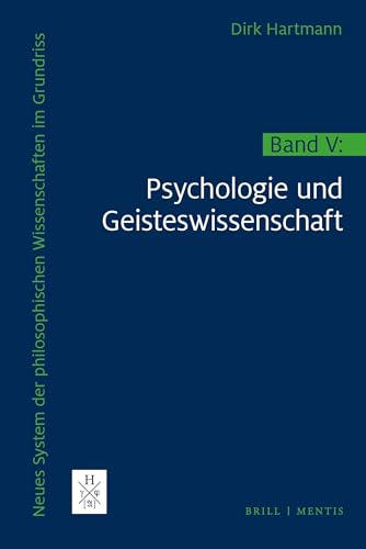 Neues System der philosophischen Wissenschaften im Grundriss: Band V: Psychologie und Geisteswissenschaft