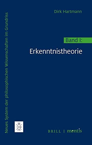 Neues System der philosopischen Wissenschaften im Grundriss: Band I: Erkenntnistheorie (Hartmann, Neues System der philosophischen Wissenschaften) ... philosophischen Wissenschaften im Grundriss) von mentis Verlag