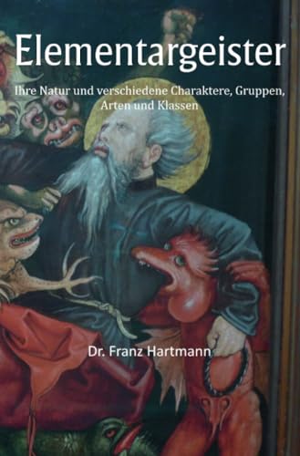Elementargeister - Ihre Natur und verschiedene Charaktere, Gruppen, Arten und Klassen von epubli