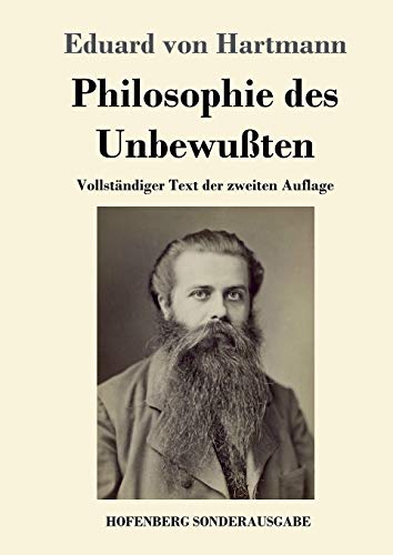 Philosophie des Unbewußten: Vollständiger Text der zweiten Auflage