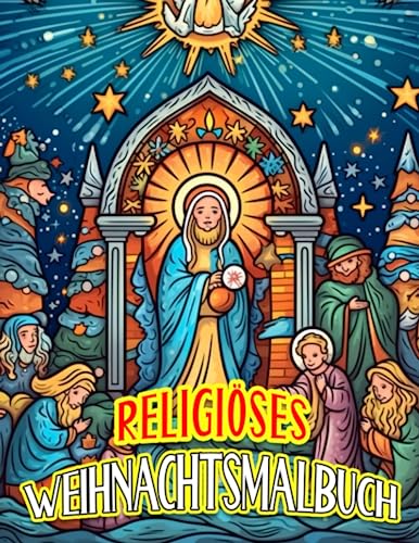 Religiöses Weihnachtsmalbuch: 30 Seiten fröhlicher Illustrationen für Kinder, mit denen sie während Weihnachten Spaß haben können. Perfekt als ... Sie Ihre Freude mit dieser Beschreibung.