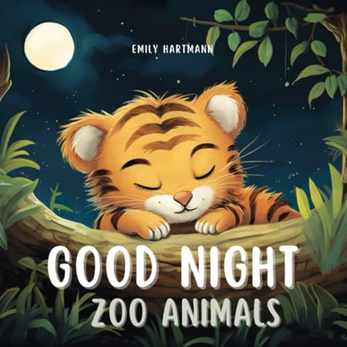 Good Night, Zoo Animals: Bedtime Story For Children, Nursery Rhymes For Babies and Toddlers, Kids Ages 1-3 (Bedtime Stories, Band 3)