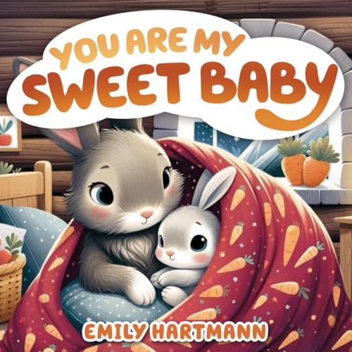 You Are My Sweet Baby: Bedtime Story For Children, Nursery Rhymes (Bedtime Stories, Band 16) von Independently published