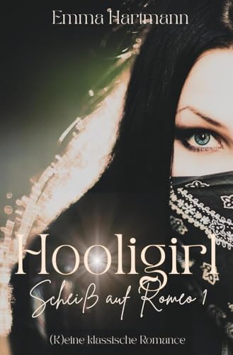 Hooligirl - Scheiß auf Romeo 1 von tolino media