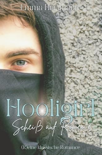 Hooligirl - Scheiß auf Romeo 2 von tolino media