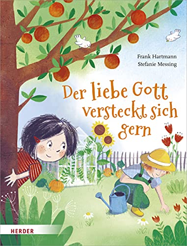 Der liebe Gott versteckt sich gern: Bilderbuch