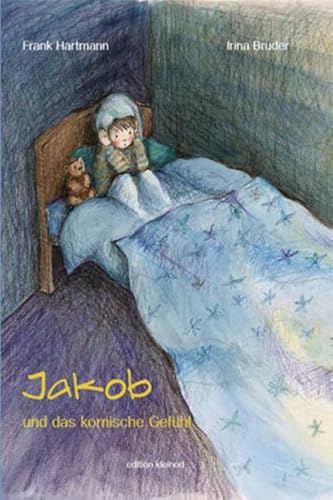 Jakob und das komische Gefühl Jakob und das komische Gefühl