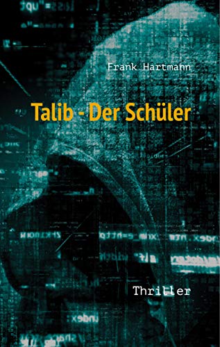 Talib - Der Schüler: Thriller von Books on Demand GmbH