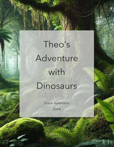 Theo‘s Adventure with Dinosaurs (Theo's Adventures)