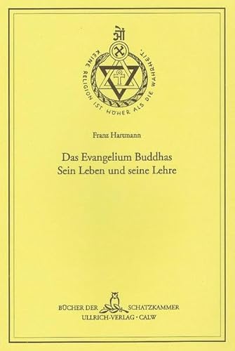 Das Evangelium Buddhas: Sein Leben und seine Lehre (Bücher der Schatzkammer)