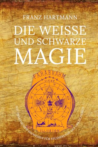 Die Weisse und Schwarze Magie