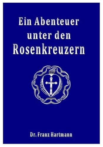 Ein Abenteuer unter den Rosenkreuzern Ein Abenteuer unter den Rosenkreuzern