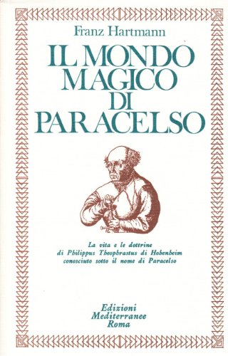 Il mondo magico di Paracelso (Classici dell'occulto) von Edizioni Mediterranee