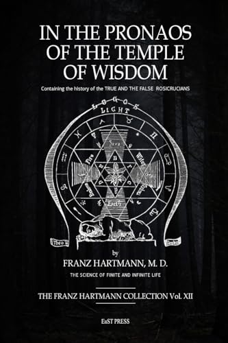 In The Pronaos of the Temple of Wisdom: Containing the history of the TRUE AND THE FALSE ROSICRUCIANS. In The Pronaos of the Temple of Wisdom: Containing the history of the TRUE AND THE FALSE ROSICRUCIANS. von Lulu
