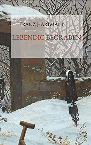 Lebendig begraben.: Eine Untersuchung der Natur und Ursachen des Scheintodes und der Mittel zur Verhütung des Lebendigbegrabenwerdens. Lebendig begraben.: Eine Untersuchung der Natur und Ursachen des Scheintodes und der Mittel zur Verhütung des Lebendigbegrabenwerdens. von Books on Demand GmbH