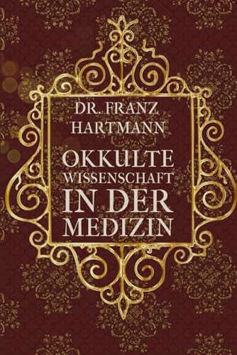 Okkulte Wissenschaft in der Medizin Okkulte Wissenschaft in der Medizin