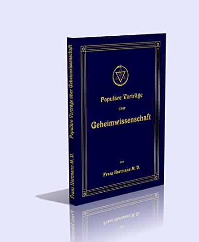 Populäre Vorträge über Geheimwissenschaft: Band 1 und 2 Populäre Vorträge über Geheimwissenschaft: Band 1 und 2