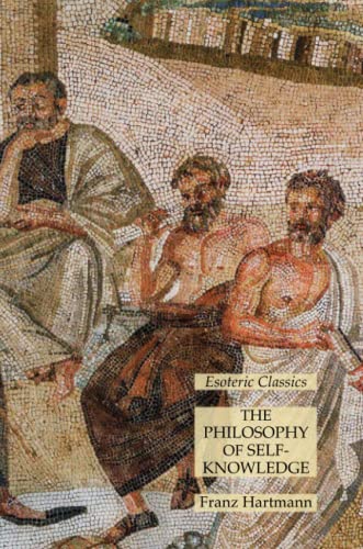 The Philosophy of Self-Knowledge: Esoteric Classics The Philosophy of Self-Knowledge: Esoteric Classics