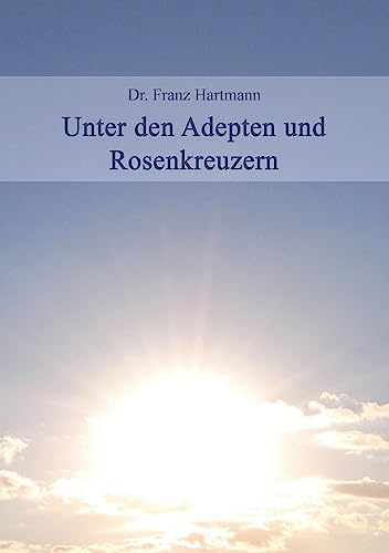 Unter den Adepten und Rosenkreuzer