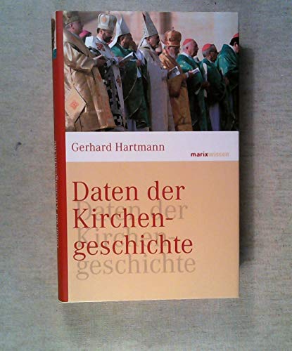 Daten der Kirchengeschichte (marixwissen)