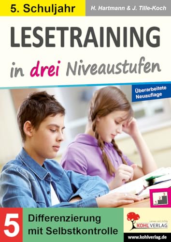 Lesetraining in drei Niveaustufen / Klasse 5: Differenzierung mit Selbstkontrolle (5. Schuljahr) von Kohl Verlag