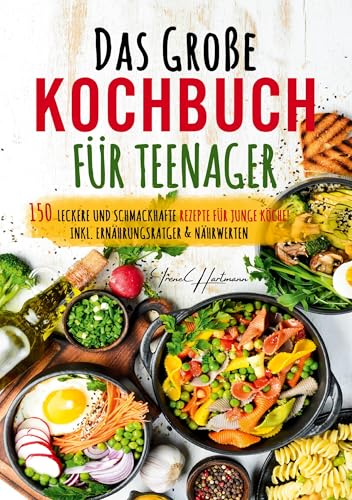 Das große Kochbuch für Teenager: 150 einfache & leckere Rezepte für Jugendliche – inklusive Ratgeber, Nährwertangaben & Basics für gesunde Ernährung und selbstständiges Kochen. Das große Kochbuch für Teenager: 150 einfache & leckere Rezepte für Jugendliche – inklusive Ratgeber, Nährwertangaben & Basics für gesunde Ernährung und selbstständiges Kochen. von Lucid Page Media