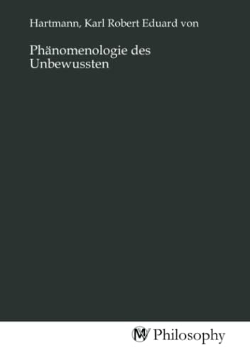 Phänomenologie des Unbewussten von MV-Philosophy