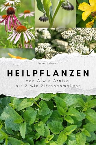 Heilpflanzen - Das perfekte Geschenk für Männer und Frauen zu Weihnachten und Geburtstag: Von A wie Arnika bis Z wie Zitronenmelisse Heilpflanzen - Das perfekte Geschenk für Männer und Frauen zu Weihnachten und Geburtstag: Von A wie Arnika bis Z wie Zitronenmelisse von FlipFlop