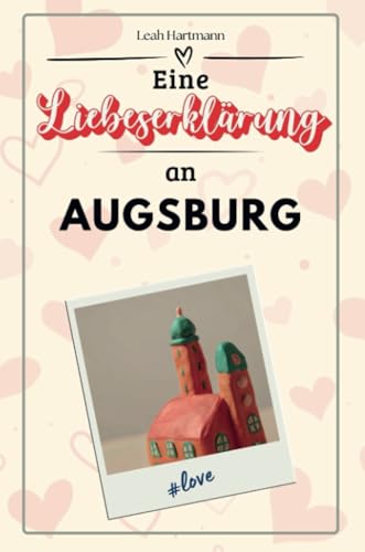 Eine Liebeserklärung an Augsburg - Die große Hommage - das perfekte Geschenk für Weihnachten und Geburtstag und jeden Anlass von FlipFlop