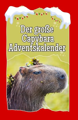 Der große Capybara-Adventskalender - Hochwertige Hardcover-Ausgabe - das perfekte Geschenk 2024 von FlipFlop