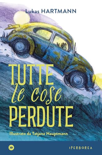 Tutte le cose perdute (miniborei, I) von Iperborea