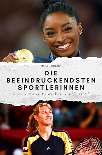 Die beeindruckendsten Sportlerinnen - Das perfekte Geschenk für Männer und Frauen zu Weihnachten und Geburtstag. Hochwertige Hardcover-Ausgabe: Von Simone Biles bis Steffi Graf von FlipFlop