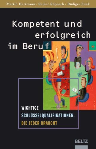 Kompetent und erfolgreich im Beruf: Wichtige Schlüsselqualifikationen, die jeder braucht