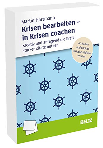 Krisen bearbeiten – in Krisen coachen: Kreativ und anregend die Kraft starker Zitate nutzen. 60 Karten und Booklet inklusive digitaler Version (Coachingkarten) von Beltz GmbH, Julius