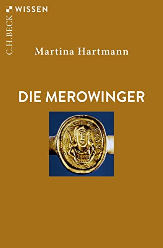 Die Merowinger (Beck'sche Reihe) von Beck C. H.